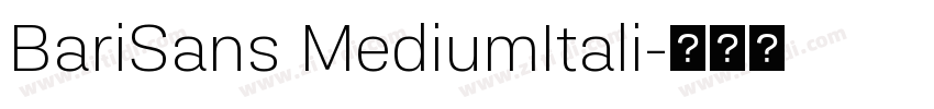 BariSans MediumItali字体转换 BariSans MediumItali字体转换